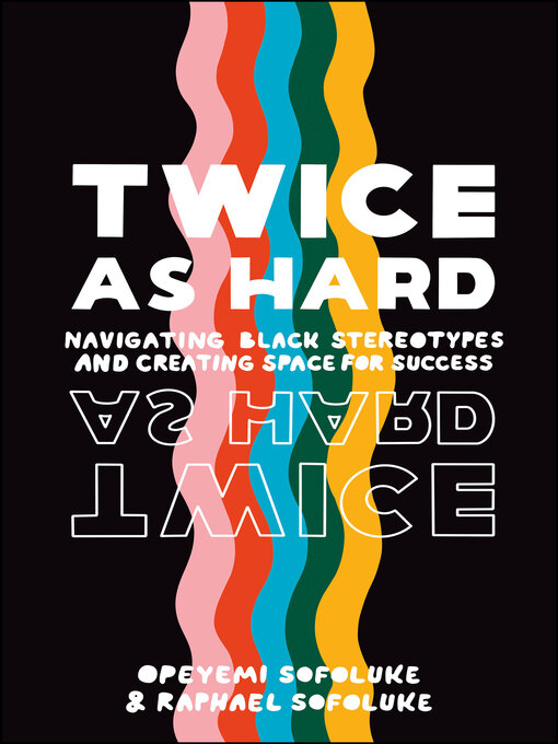 Title details for Twice as Hard by Raphael Sofoluke - Wait list